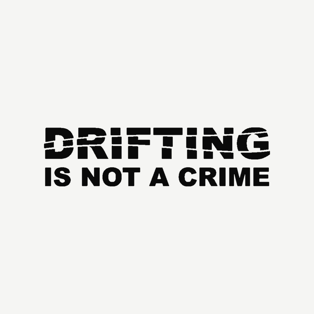 Pegatina Drifting Is Not A Crime