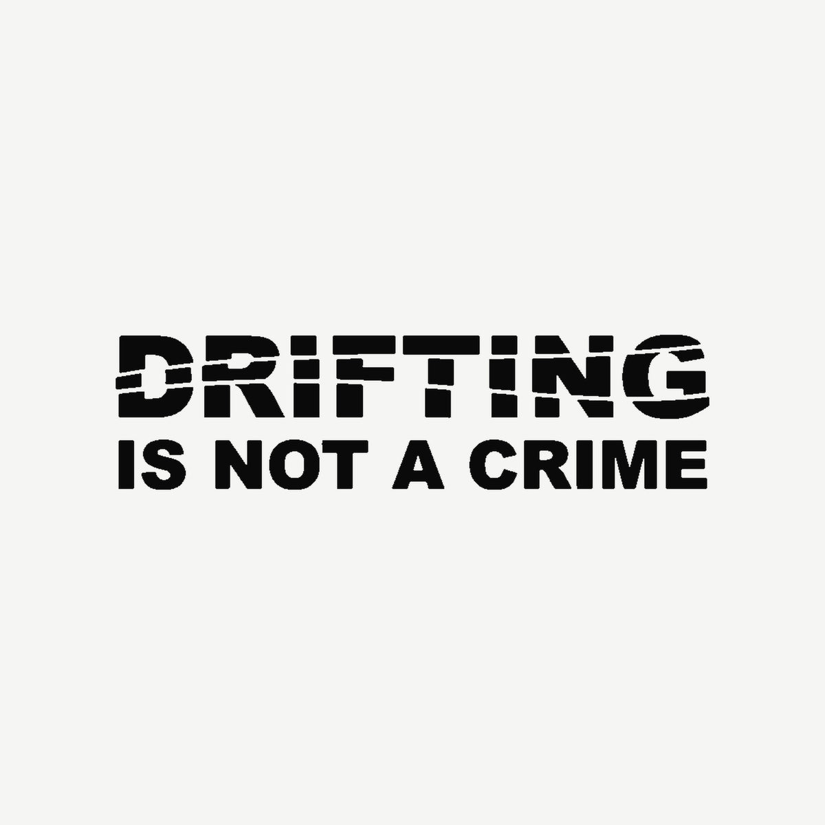 Pegatina Drifting Is Not A Crime