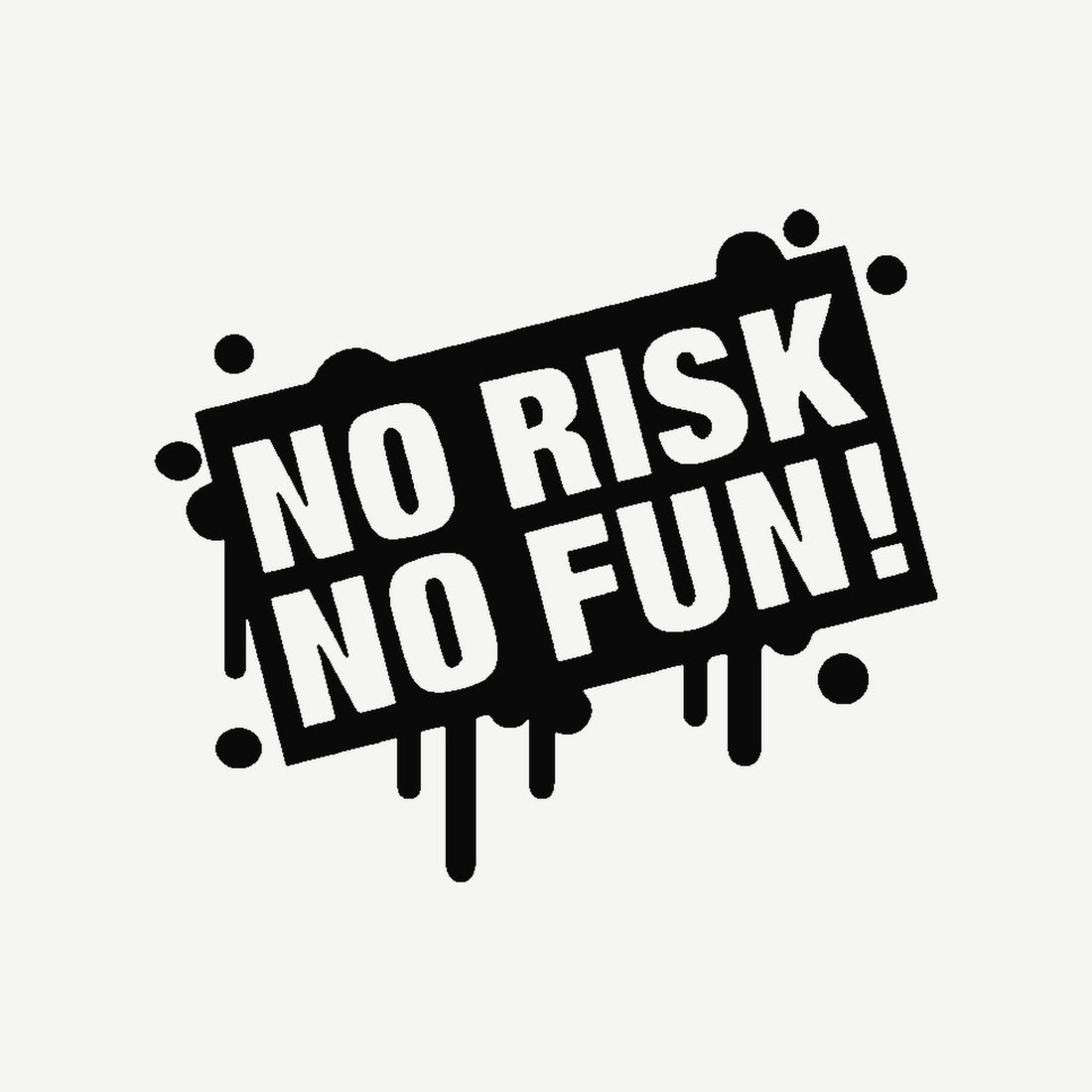 Pegatina No Risk No Fun